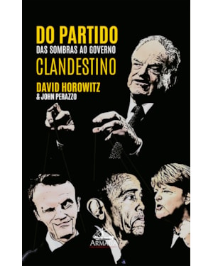 DO PARTIDO DAS SOMBRAS AO GOVERNO CLANDESTINO