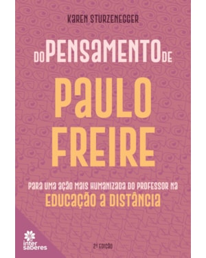 DO PENSAMENTO DE PAULO FREIRE PARA UMA AÇÃO MAIS HUMANIZADA DO PROFESSOR NA EDUCAÇÃO A DISTÂNCIA