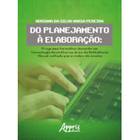 DO PLANEJAMENTO À ELABORAÇÃO: PROGRAMA FORMATIVO DOCENTE EM TECNOLOGIA ASSISTIVA NA ÁREA DA DEFICIÊNCIA VISUAL VOLTADO PARA REDES DE ENSINO