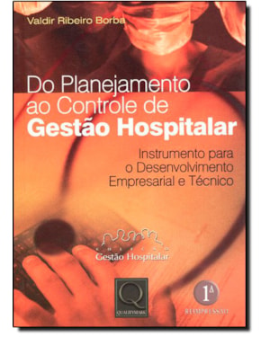 DO PLANEJAMENTO AO CONTROLE DE GESTAO HOSPITALAR