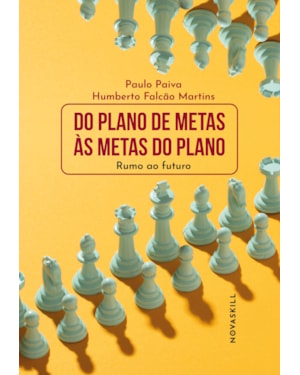 DO PLANO DE METAS ÀS METAS DO PLANO: RUMO AO FUTURO