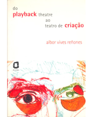 DO PLAYBACK THEATRE AO TEATRO DE CRIAÇÃO