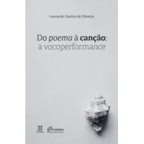 DO POEMA À CANÇÃO: A VOCOPERFORMANCE