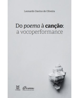 DO POEMA À CANÇÃO: A VOCOPERFORMANCE