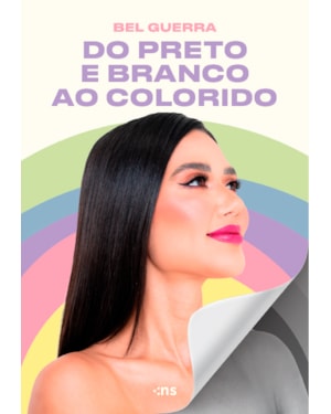 DO PRETO E BRANCO AO COLORIDO