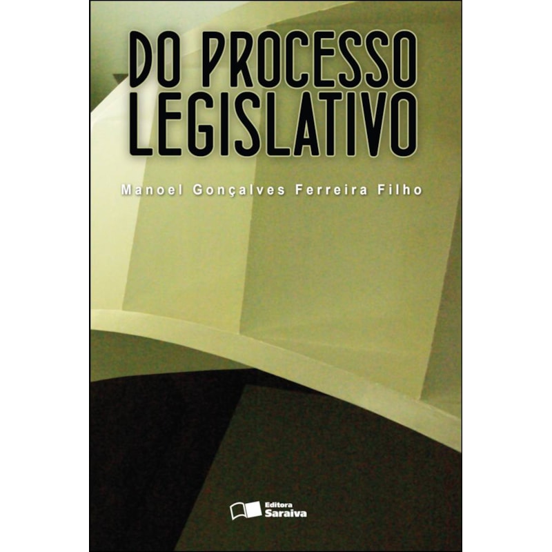 DO PROCESSO LEGISLATIVO - 7ª EDIÇÃO 2013