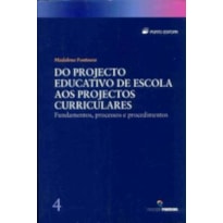 DO PROJECTO EDUCATIVO DE ESCOLA AOS PROJECTOS...