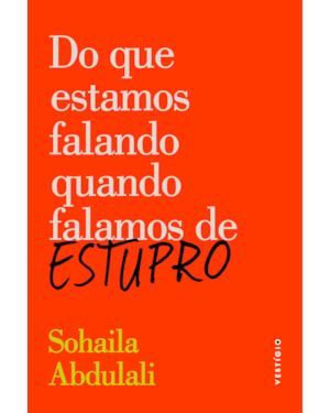DO QUE ESTAMOS FALANDO QUANDO FALAMOS DE ESTUPRO
