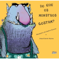 DO QUE OS MONSTROS GOSTAM?