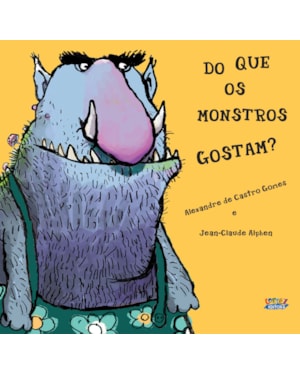 DO QUE OS MONSTROS GOSTAM?