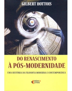 DO RENASCIMENTO A POS-MODERNIDADE - UMA HISTORIA DA...