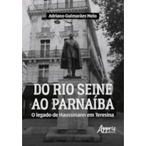 DO RIO SEINE AO PARNAÍBA: O LEGADO DE HAUSSMANN EM TERESINA