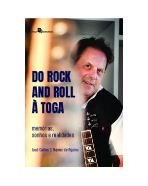 Do rock and roll à toga: memórias, sonhos e realidades