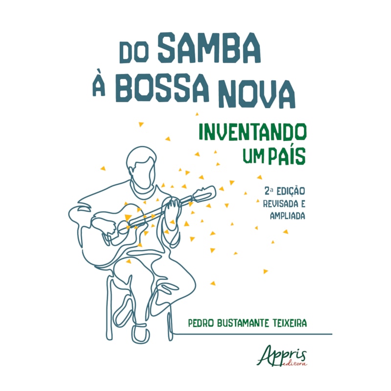 DO SAMBA À BOSSA NOVA: INVENTANDO UM PAÍS