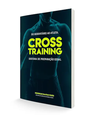 DO SEDENTÁRIO AO ATLETA CROSS TRAINING: SISTEMA DE PREPARAÇÃO GERAL