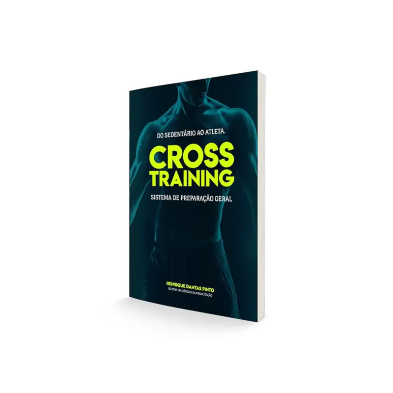 DO SEDENTÁRIO AO ATLETA CROSS TRAINING: SISTEMA DE PREPARAÇÃO GERAL