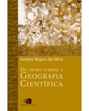 DO SENSO-COMUM À GEOGRAFIA CIENTÍFICA