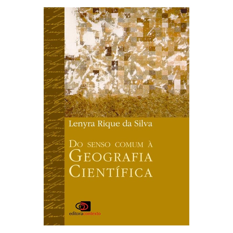 DO SENSO-COMUM À GEOGRAFIA CIENTÍFICA