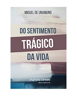 Do sentimento trágico da vida: nos homens e nos povos