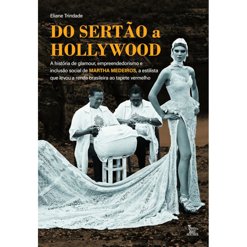 DO SERTÃO A HOLLYWOOD: A HISTÓRIA DE GLAMOUR, EMPREENDEDORISMO E INCLUSÃO SOCIAL DE MARTHA MEDEIROS, A ESTILISTA QUE LEVOU A RENDA BRASILEIRA AO TAPETE VERMELHO
