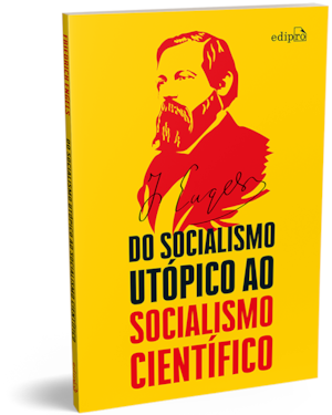 DO SOCIALISMO UTÓPICO AO SOCIALISMO CIENTÍFICO