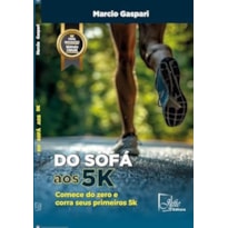 DO SOFÁ AOS 5K - COMECE DO ZERO E CORRA SEUS PRIMEIROS 5K