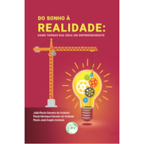 DO SONHO À REALIDADE: COMO TORNAR SUA IDEIA UM EMPREENDIMENTO