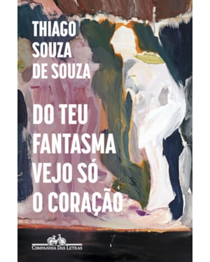 Do teu fantasma vejo só o coração