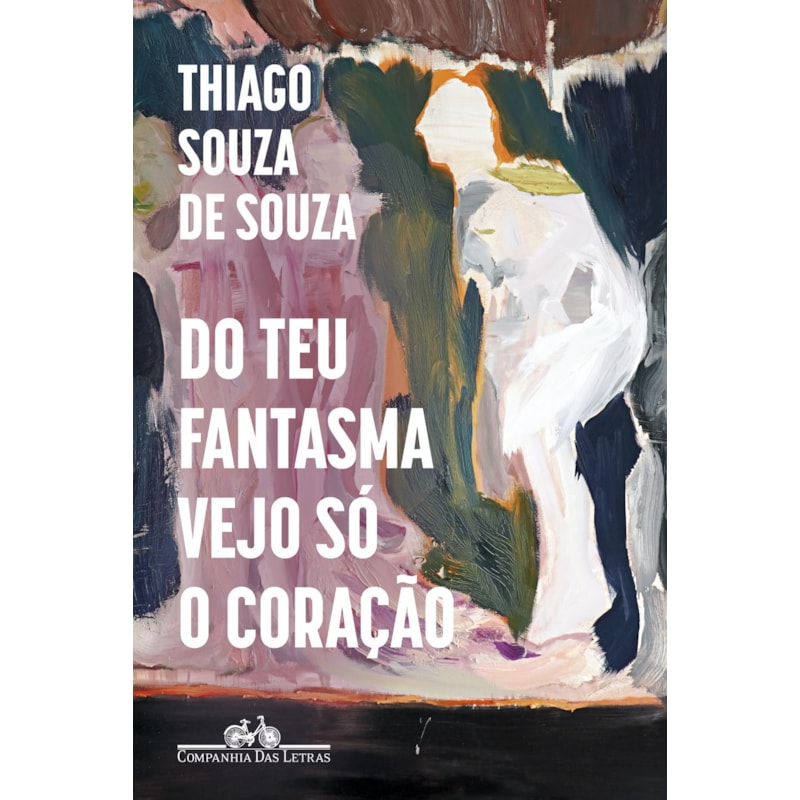 DO TEU FANTASMA VEJO SÓ O CORAÇÃO