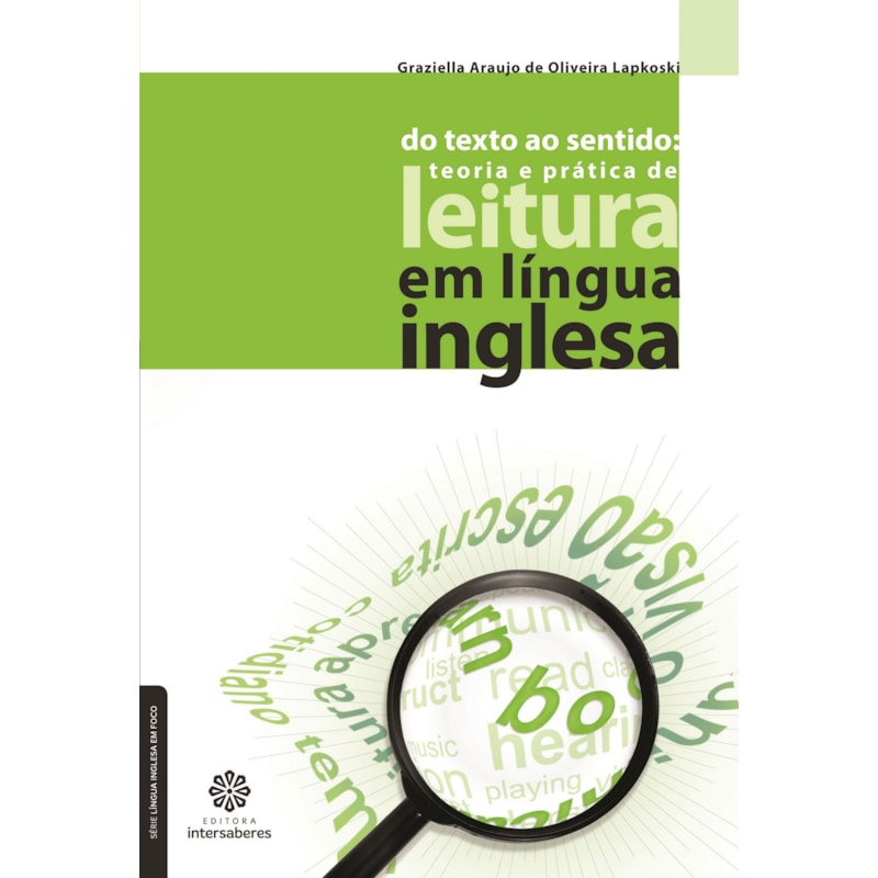 DO TEXTO AO SENTIDO:: TEORIA E PRÁTICA DE LEITURA EM LÍNGUA INGLESA