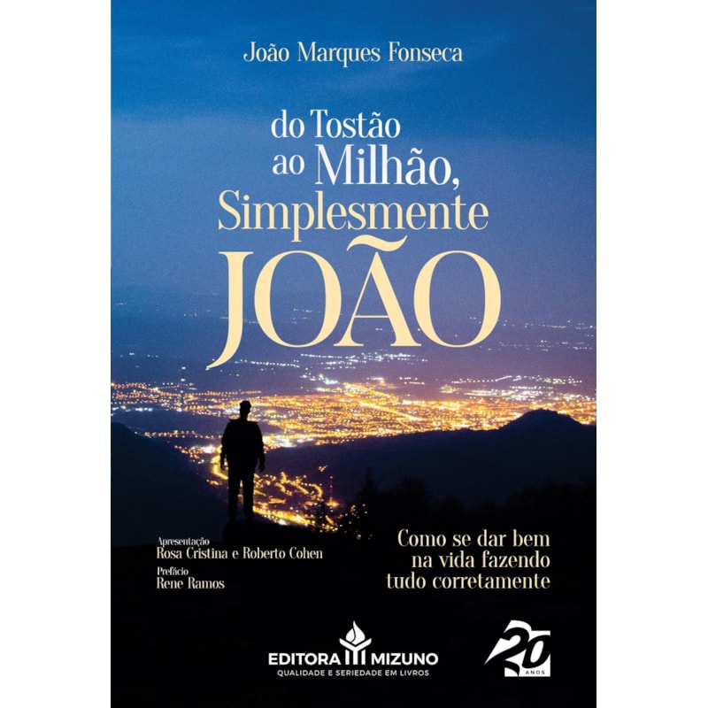 DO TOSTÃO AO MILHÃO, SIMPLESMENTE JOÃO