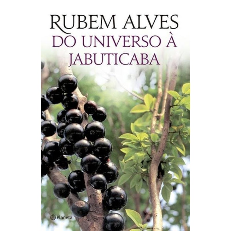DO UNIVERSO À JABUTICABA: 3ª EDIÇÃO (BIBLIOTECA RUBEM ALVES)