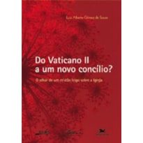 Do Vaticano II a um novo concílio? - O olhar de um cristão leigo sobre a Igreja - Eclesiologia