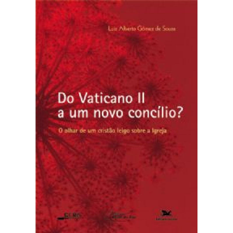 Do Vaticano II a um novo concílio? - O olhar de um cristão leigo sobre a Igreja - Eclesiologia
