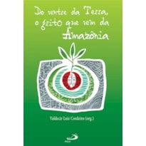 DO VENTRE DA TERRA O GRITO QUE VEM DA AMAZONIA - 1