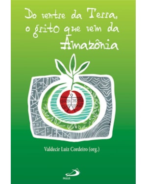 DO VENTRE DA TERRA O GRITO QUE VEM DA AMAZONIA - 1