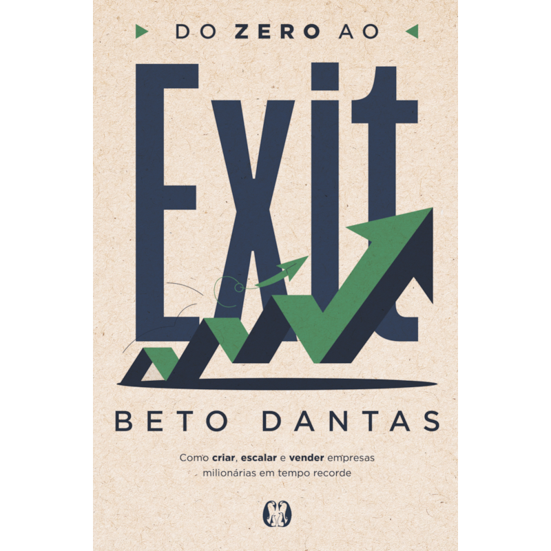 Do zero ao Exit: Como criar, escalar e vender empresas milionárias em tempo recorde