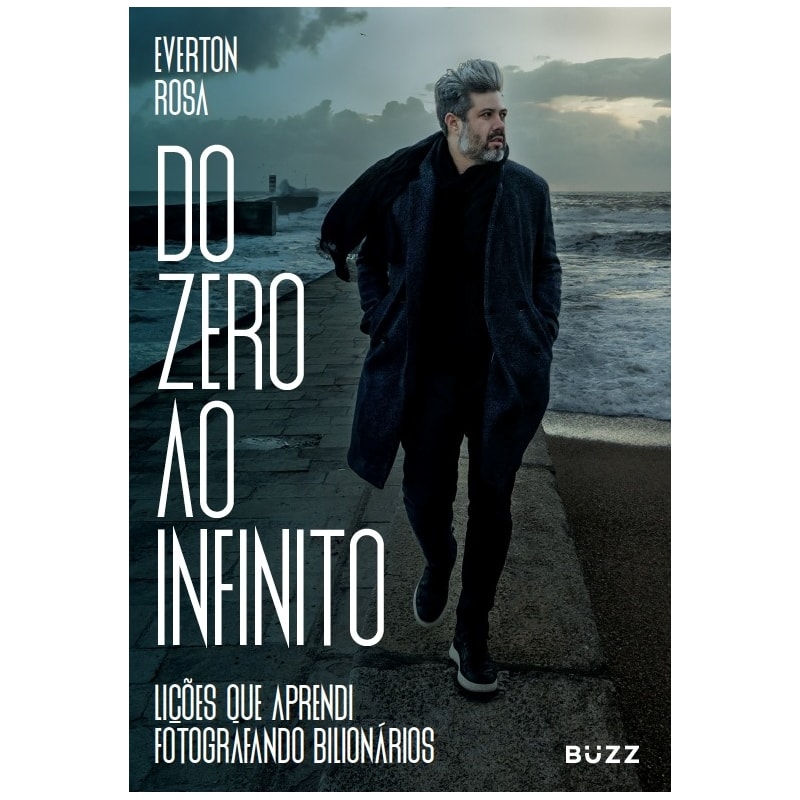 DO ZERO AO INFINITO: LIÇÕES QUE APRENDI FOTOGRAFANDO BILIONÁRIOS