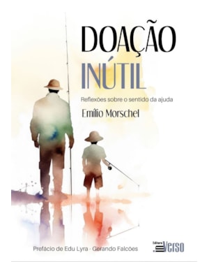DOAÇÃO INÚTIL: REFLEXÕES SOBRE O SENTIDO DA AJUDA