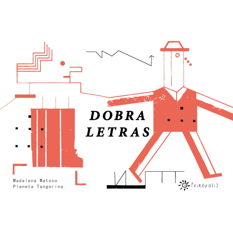 DOBRA LETRAS: (ALTAMENTE RECOMENDÁVEL FNLIJ 2025 NA CATEGORIA LITERATURA ESTRANGEIRA EM LÍNGUA PORTUGUESA)