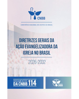 Doc. da CNBB 106 - 2ª Edição -O Dízimo na Comunidade de Fé Orientações e Propostas