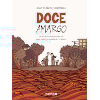 DOCE AMARGO: UM RELATO EM QUADRINHOS DO MAIOR DESASTRE AMBIENTAL DO BRASIL