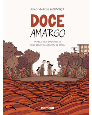 DOCE AMARGO: UM RELATO EM QUADRINHOS DO MAIOR DESASTRE AMBIENTAL DO BRASIL