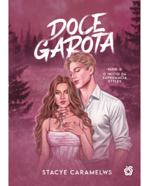 Doce Garota (parte 1 - Série Supremacia Styles)