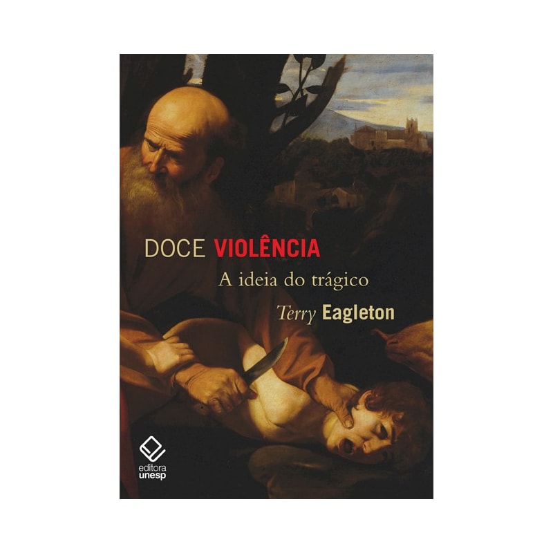 DOCE VIOLÊNCIA: A IDEIA DO TRÁGICO