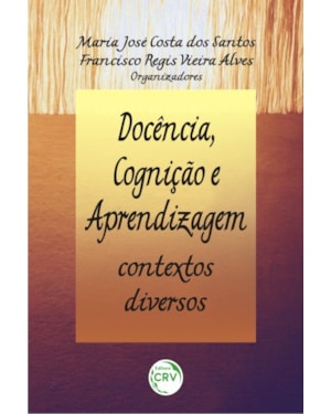 DOCÊNCIA, COGNIÇÃO E APRENDIZAGEM: CONTEXTOS DIVERSOS