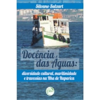 DOCÊNCIA DAS ÁGUAS: DIVERSIDADE CULTURAL, MARITIMIDADE E TRAVESSIAS NA ILHA DE ITAPARICA