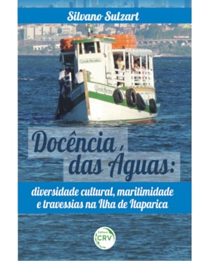 DOCÊNCIA DAS ÁGUAS: DIVERSIDADE CULTURAL, MARITIMIDADE E TRAVESSIAS NA ILHA DE ITAPARICA