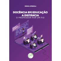 DOCÊNCIA EM EDUCAÇÃO A DISTÂNCIA: O PROFESSOR POR UM FIO