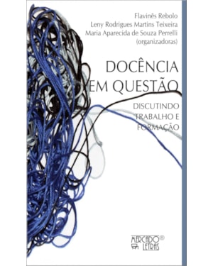 Docência em questão: discutindo trabalho e formação